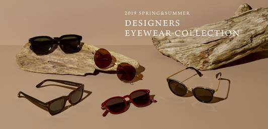 UNITED ARROWS
【2019 SPRING＆SUMMER DESIGNERS EYEWEAR COLLECTION】