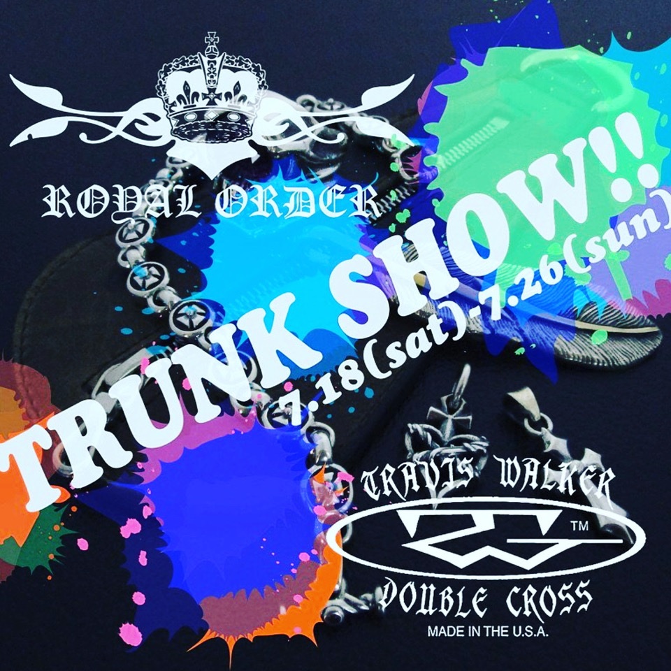 TRAVIS WALKER & ROYAL ORDER 展示販売会
